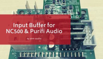 Input Buffer for NC500 and Purifi Audio